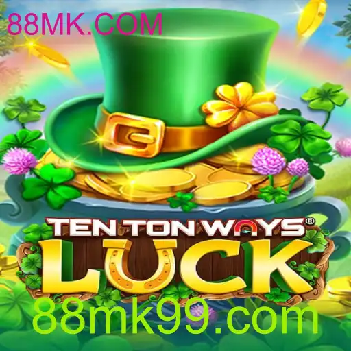 TenTonWaysLuck: Descubra a Emoção do Novo Jogo com 88MK.COM